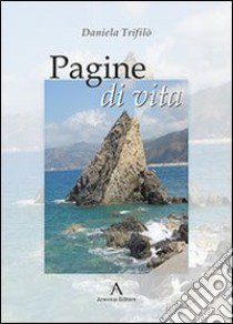 Pagine di vita libro di Trifilò Daniela