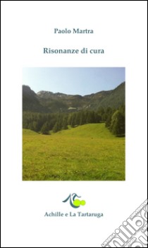 Risonanze di cura libro di Martra Paolo