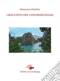 I racconti del controscoglio libro di Diafèria Domenico