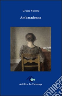 Ambaradonna libro di Valente Grazia