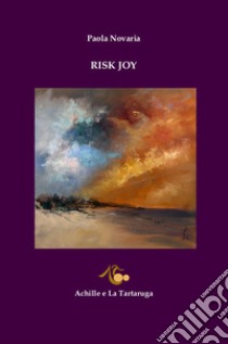 Risk joy. Ediz. italiana libro di Novaria Paola