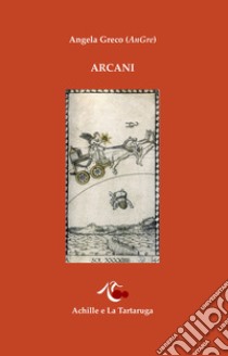 Arcani libro di Greco Angela