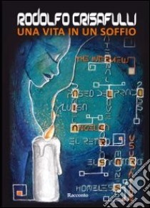 Una vita in un soffio libro di Crisafulli Rodolfo