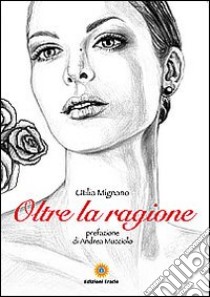 Oltre la ragione libro di Mignano Utilia