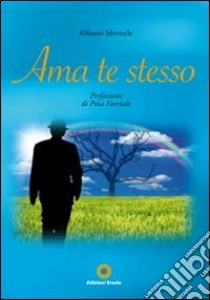 Ama te stesso libro di Mormile Alfonso