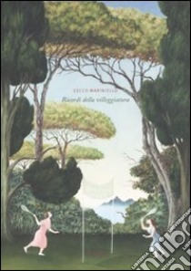 Ricordi della villeggiatura. Ediz. illustrata libro di Mariniello Cecco