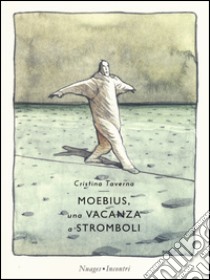 Moebius. Una vacanza a Stromboli libro di Taverna Cristina