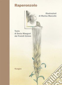 Raperonzolo. Ediz. illustrata libro di Mangoni Sonia