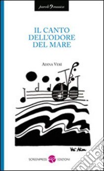 Il canto dell'odore del mare libro di Verì Adina