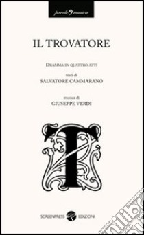 Il trovatore libro di Verdi Giuseppe; Cammarata Salvatore