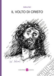 Il volto di Cristo libro di Verì Adina