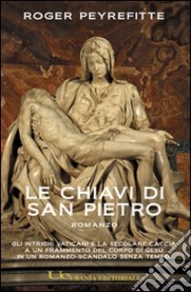 Le chiavi di san Pietro libro di Peyrefitte Roger