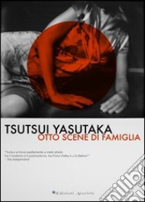 Otto scene di famiglia libro di Tsutsui Yasutaka; Migliore M. C. (cur.)
