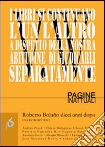 Roberto Bolaño dieci anni dopo. Una retrospettiva libro di Pezzè A. (cur.); Mirarchi A. (cur.)