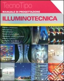 Manuale di progettazione. Illuminotecnica. Con aggiornamento online libro di Frascarolo Marco