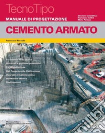 Manuale di progettazione. Cemento armato. Con aggiornamento online libro di Marzullo Francesco