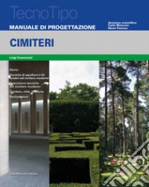 Manuale di progettazione cimiteri libro di Franciosini Luigi; Panizza M. (cur.); Mancosu C. (cur.)