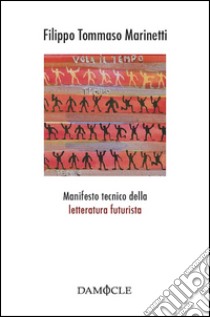 Manifesto tecnico della letteratrura futurista libro di Marinetti Filippo Tommaso