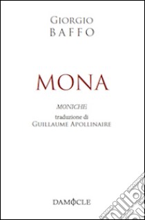 Mona-Moniche libro di Baffo Giorgio