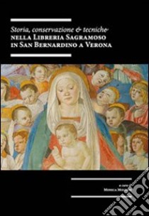 Storia, conservazione e tecniche nella libreria Sagramoso in San Bernardino a Verona libro di Molteni M. (cur.); Artoni P. (cur.)