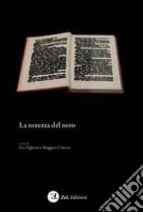 La nerezza del nero libro di Ogliotti E. (cur.); Canova R. (cur.)