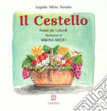 Il cestello. Poesie per i piccoli libro di Novaro Angiolo Silvio