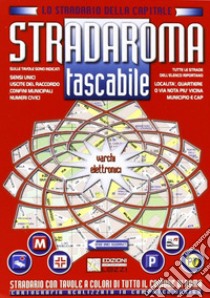 Stradaroma tascabile. Lo stradale della capitale libro