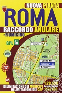 Raccordo anulare e comune di Roma. Pianta. Ediz. illustrata libro