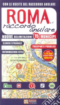 Tutta Roma. Mappa di Roma e raccordo 1:20.000 libro