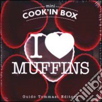 I love muffins. Mini Cook'in box. Con gadget libro di Chovancova Ilona