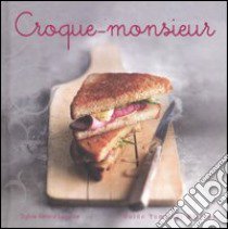 Croque-monsieur libro di Girard-Lagorce Sylvie