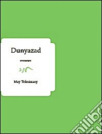 Dunyazad libro di Telmissany May