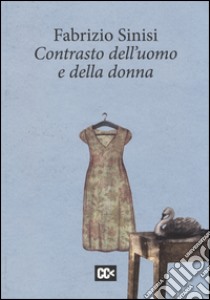 Contrasto dell'uomo e della donna libro di Sinisi Fabrizio; Rondoni D. (cur.)