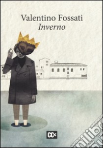 Inverno libro di Fossati Valentino; Rondoni D. (cur.)