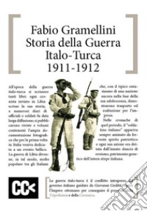 Storia della guerra italo-turca (1911-1912) libro di Gramellini Fabio