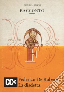 Giro del mondo: Laguna-Storia di Lisandro-In un paese lontano-La disdetta libro di Conrad Joseph; Cervantes Miguel de; London Jack