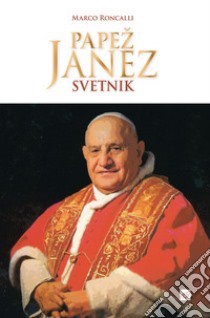 Papez Janez Svetnik libro di Roncalli Marco