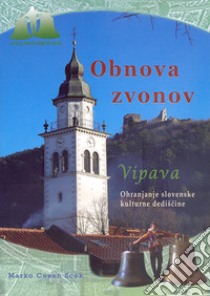 Obnova zvonov v zupniji Sv. Stefana v Vipavi libro di Cesen Scek Marko