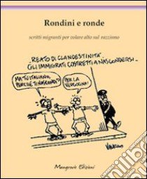 Rondini e ronde. Scritti migranti per volare alto sul razzismo libro di De Marchi S. (cur.)