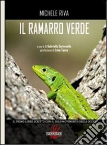 Il ramarro verde libro di Riva Michele