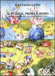 Il puzzle, prima e dopo libro di Lupo Gaetano