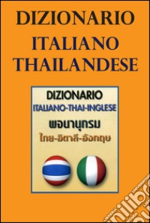 Dizionario italiano-thai-inglese libro di Tommei Maurizio; Tomla Malai