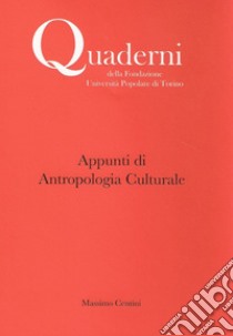 Appunti di antropologia culturale libro di Centini Massimo