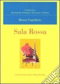 Sala rossa libro di Capelletto Renzo