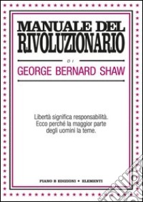 Manuale del rivoluzionario libro di Shaw George Bernard