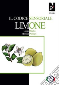 Il codice sensoriale. Limone libro di Odello Luigi; Panzeri Monica