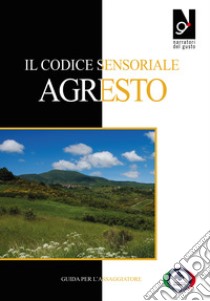 Il codice sensoriale Agresto libro di Ferroni Giuseppe; Pozzo Luisa; Sanmartin Chiara