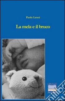 La mela e il bruco libro di Leoni Paolo