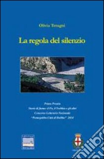 La regola del silenzio libro di Teragni Olivia