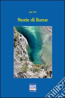 Storie di fiume libro